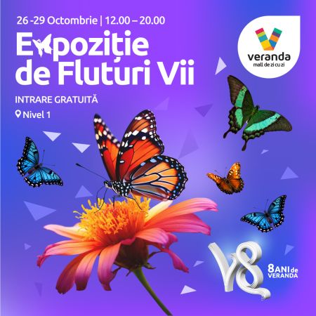 ANIVERSARE VERANDA MALL - EXPOZIȚIE DE FLUTURI VII