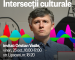 Intersecții culturale: lecturi deschise | Cristian Vasile