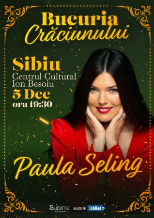 Concert de colinde cu Paula Seling - "Bucuria Crăciunului"