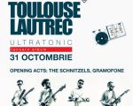 Toulouse Lautrec – lansare de album – U L T R A T O N I C