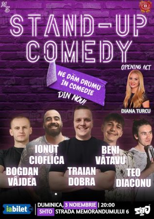 Stand-up Comedy cu Traian Dobra, Ionuț Cioflica, Bogdan Vâjdea, Beniamin Vătavu și Teo Diaconu