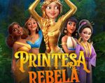 Filmul "Prințesa rebelă"