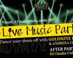 Live Music Party with Goldmine Band&Andreea Ciuraru/After Party DJ Claudiu Ciobanu