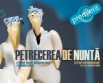 Spectacolul "PETRECEREA DE NUNTĂ"