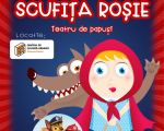 Spectacolul "Scufița roșie si invitatii speciali"