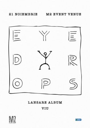 EYEDROPS • Lansare Album „VIU”