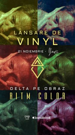 Delta Pe Obraz • Lansare vinyl „RITM COLOR”