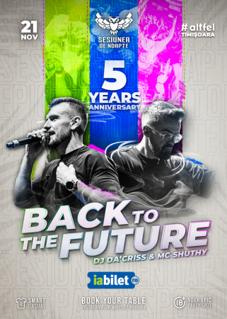 Back to the Future | 5 years anniversary | Sesiunea de noapte