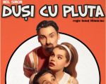 Spectacolul "Dusi cu pluta"