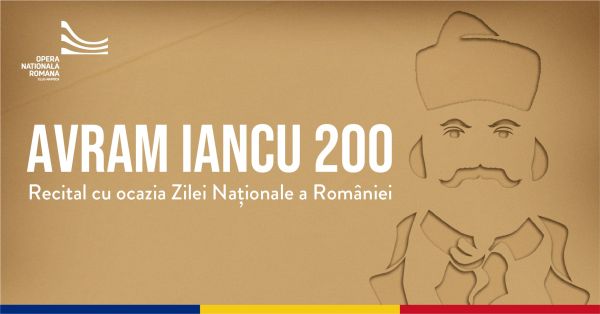 AVRAM IANCU 200 | Recital cu ocazia Zilei Naționale a României