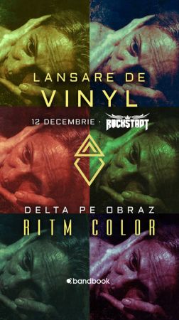 Delta Pe Obraz • Lansare vinyl „RITM COLOR”