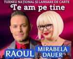 Raoul si Mirabela Dauer - TE AM PE TINE