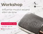 Workshop - Influența muzicii asupra stării de bine