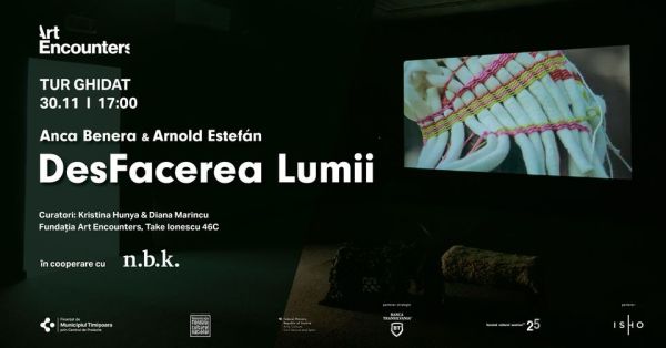 Tur ghidat expoziție DesFacerea Lumii - Anca Benera și Arnold Estefán