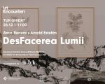 Tur ghidat expoziție DesFacerea Lumii - Anca Benera și Arnold Estefán