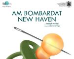 Spectacolul "AM BOMBARDAT NEW HAVEN"