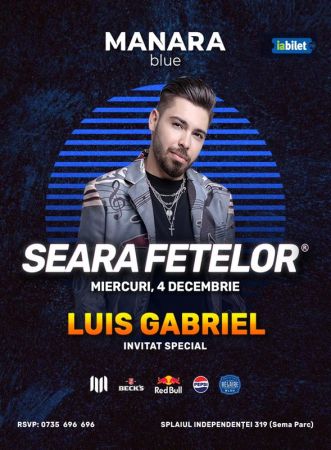 Luis Gabriel x Seara Fetelor x Manara Blue