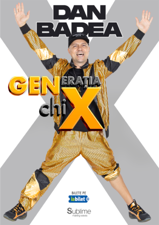 Stand-up Comedy cu DAN BADEA - "Generatia ChiX"