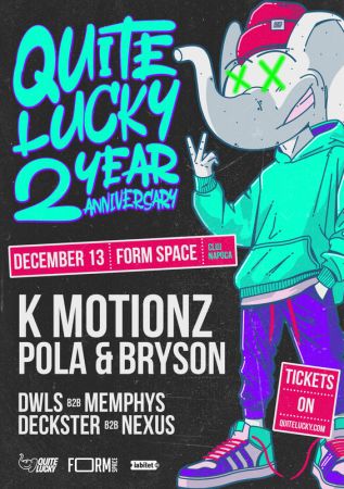 Quite Lucky 013 // 2 year anniversary w/ K MOTIONZ, POLA & BRYSON