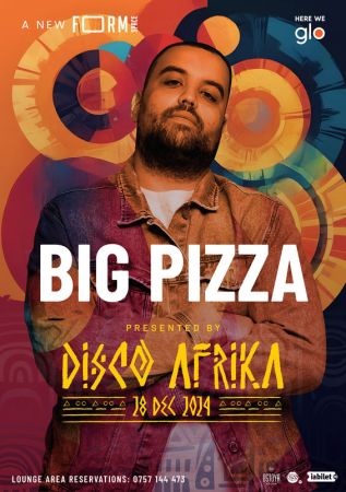 Disco Afrika presents: BIG PIZZA