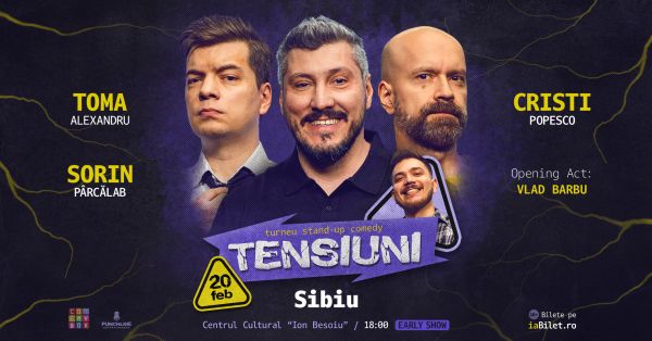 Stand-up Comedy cu Sorin Pârcălab, Toma Alexandru și Cristi Popesco "Tensiuni"