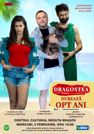 Spectacolul "Dragostea durează opt ani"