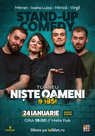 Stand-up Comedy cu Mirică, Luiza, Mitran și Virgil | Niște Oameni