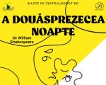 Spectacolul "A douăsprezecea noapte" de William Shakespeare