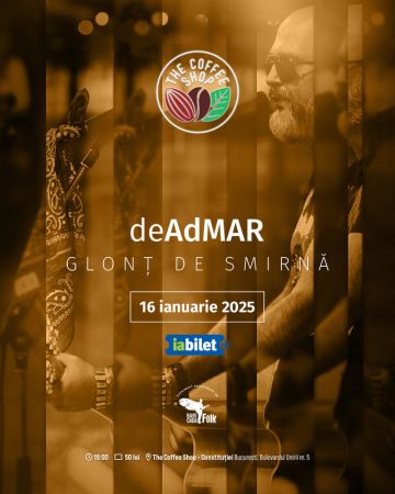 Concert deAdMAR - Glonț de smirnă