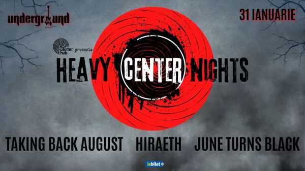 HeavyCenter Nights • Taking Back August / June Turns Black / Hiraeth •