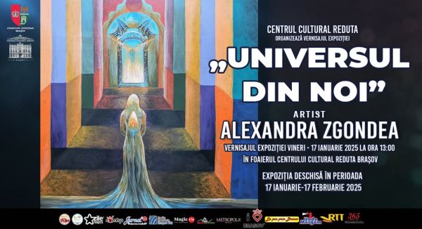 Expoziția "UNIVERSUL DIN NOI" a artistei Alexandra Zgondea