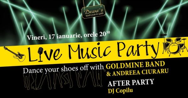 Live Music Party with Goldmine Band&Andreea Ciuraru/Afterparty DJ Copilu