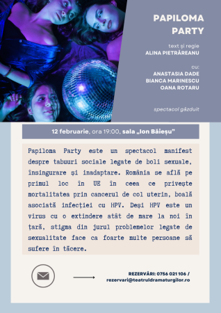 Spectacolul: "PAPILOMA PARTY"