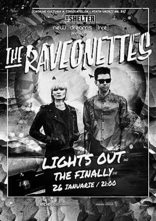 New Dreams (Live): The Raveonettes (DK) & Lights Out (RO) & The Finally (CZ)