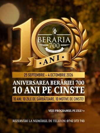 Aniversarea Berăriei 700 | 10 ANI PE CINSTE