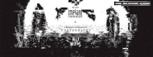 Implant Pentru Refuz - lansare album "Cartography"