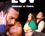 Spectacolul "LUV-Menage a trois"